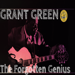 GRANT GREEN
