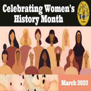 CELEBRATING WOMEN’S HISTORY MONTH